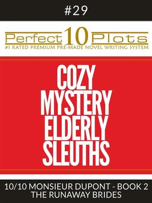 cover image of Perfect 10 Cozy Mystery Elderly Sleuths Plots #29-10 "MONSIEUR DUPONT--BOOK 2 THE RUNAWAY BRIDES"